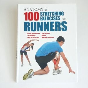 Anatomy & 100 Stretching Exercises for Runners Workout Routines Book